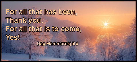 For all that has been, Thank you